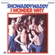 Showaddywaddy - I Wonder Why